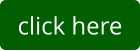 click here