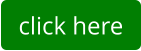 click here