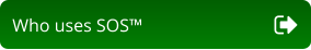 Who uses SOS™
